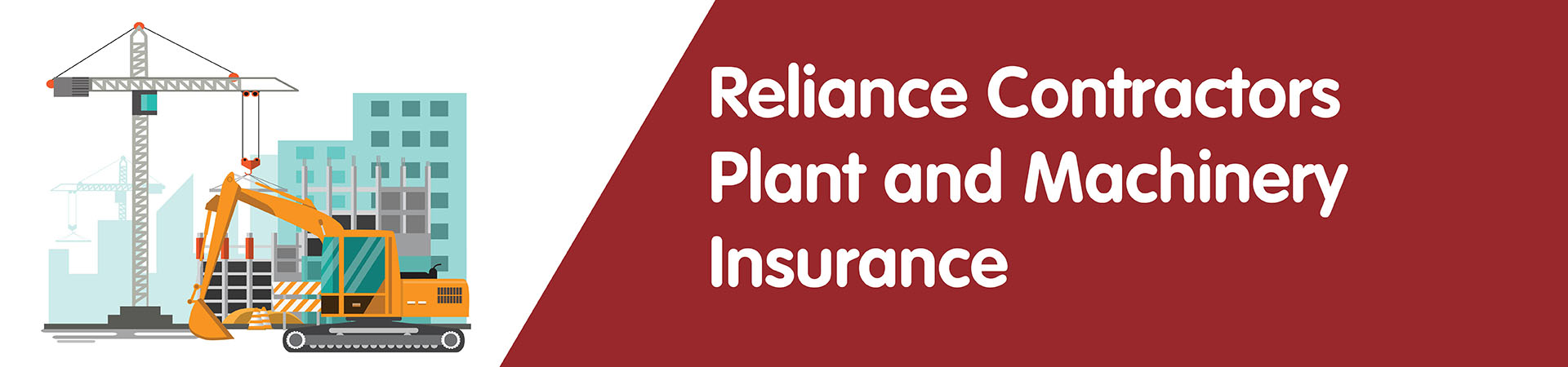 Reliance Contractors Plant And Machinery Insurance Policy for NRI